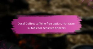Decaf Coffee: caffeine-free option, rich taste, suitable for sensitive drinkers