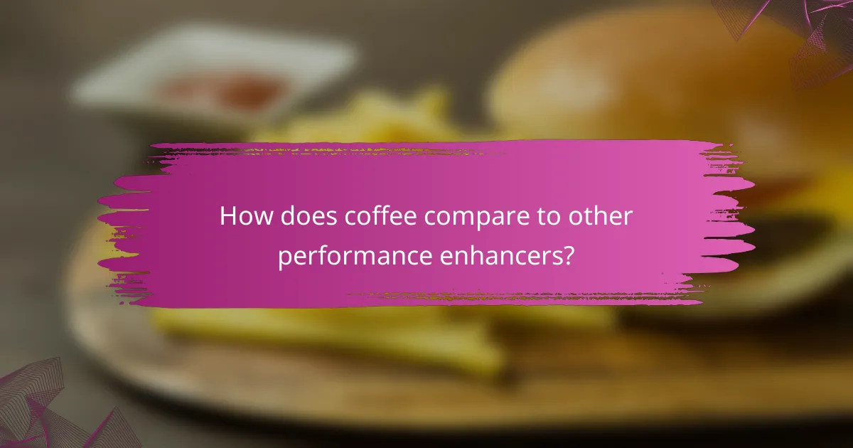How does coffee compare to other performance enhancers?