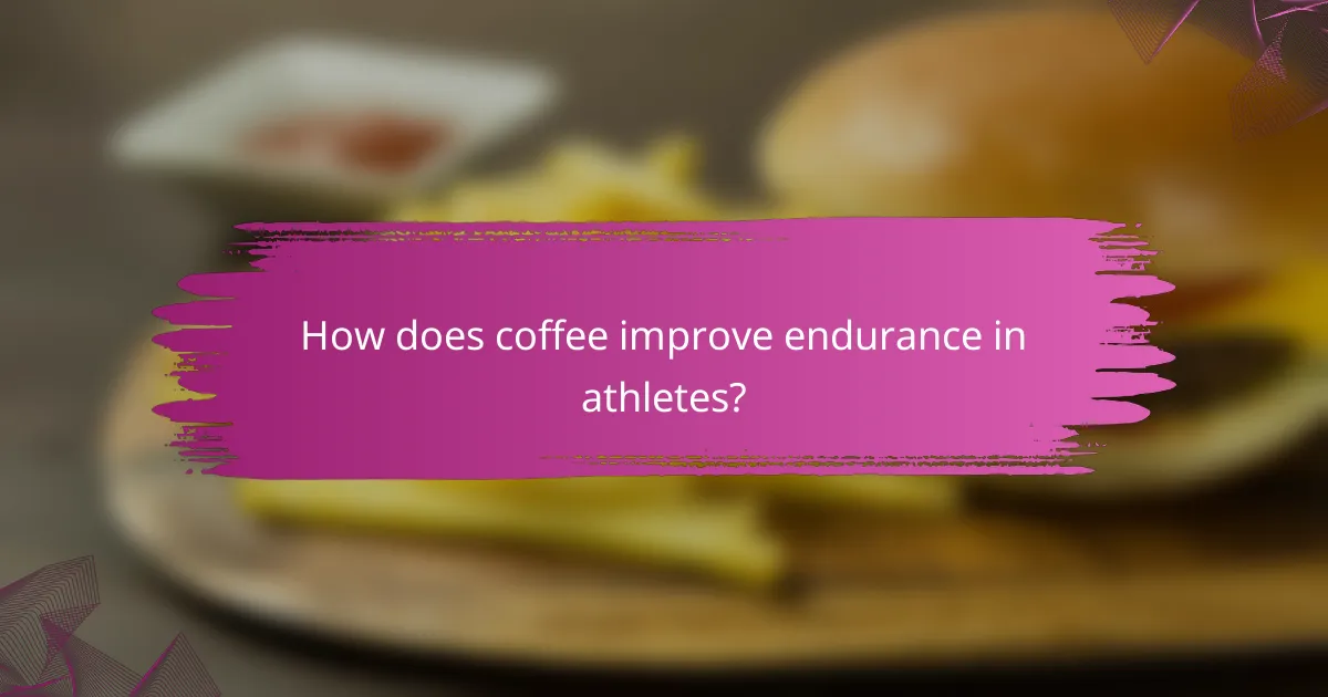 How does coffee improve endurance in athletes?