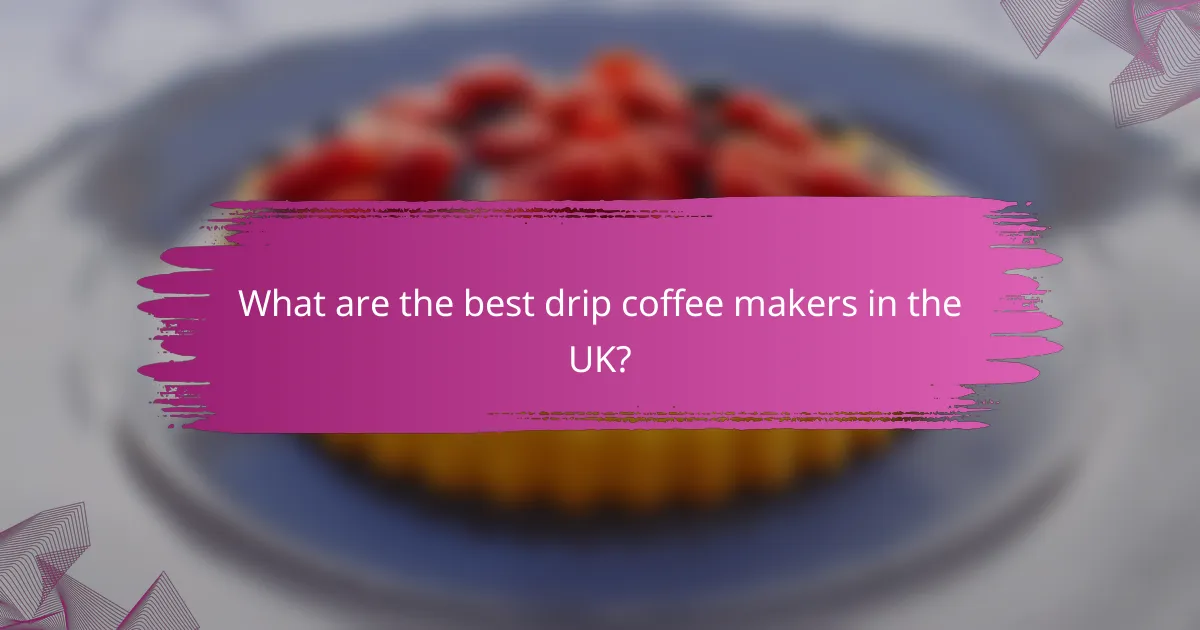 What are the best drip coffee makers in the UK?